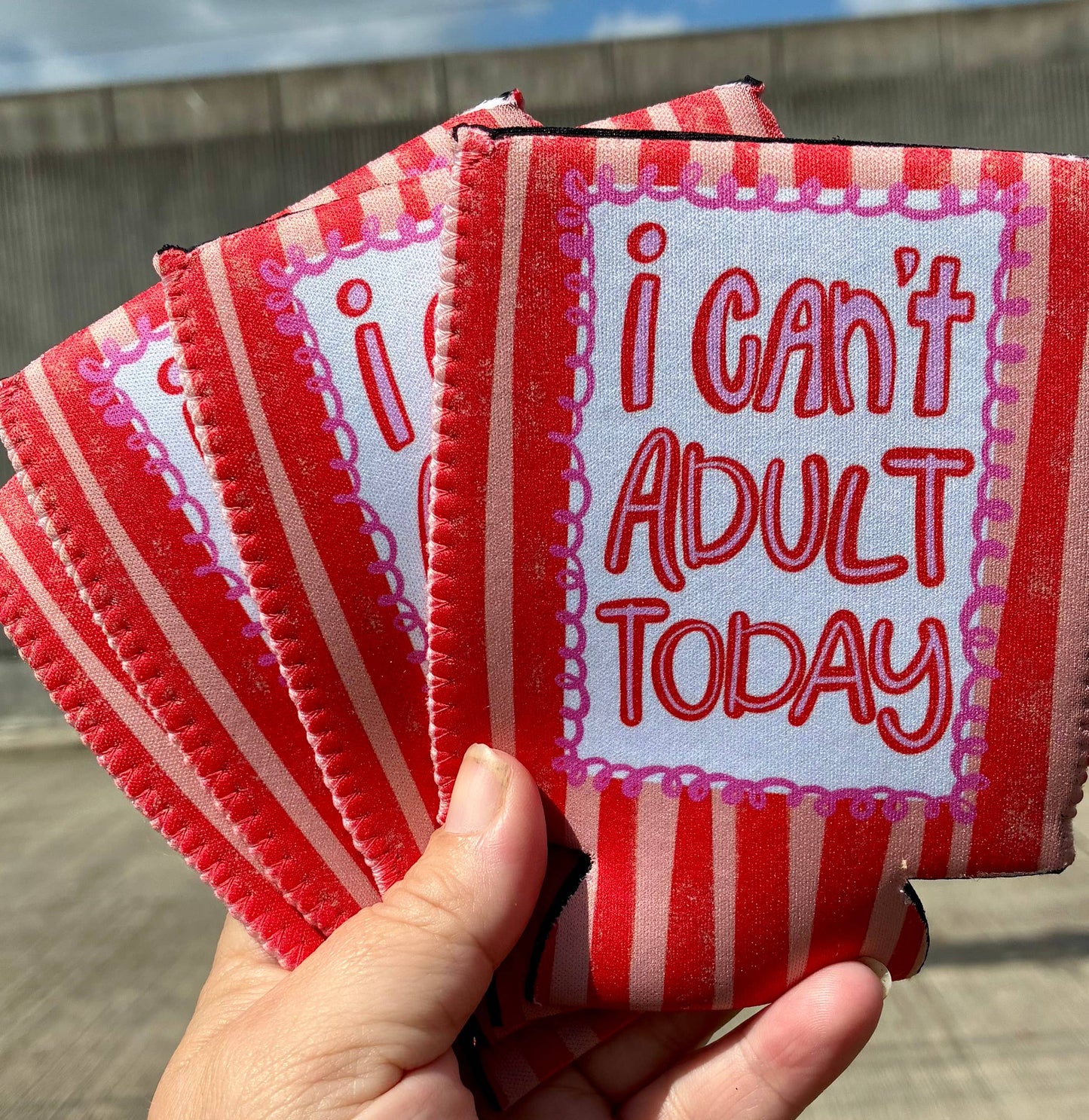 I can’t adult today can koozies: Regular